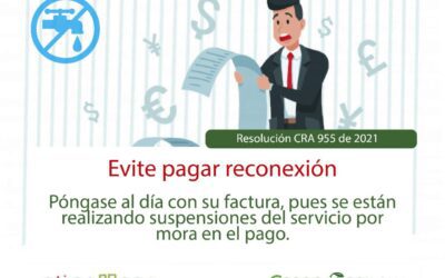 ¡ESTIMADO USUARIO PÓNGASE AL DÍA CON SU FACTURA!   Evite pagar reconexión